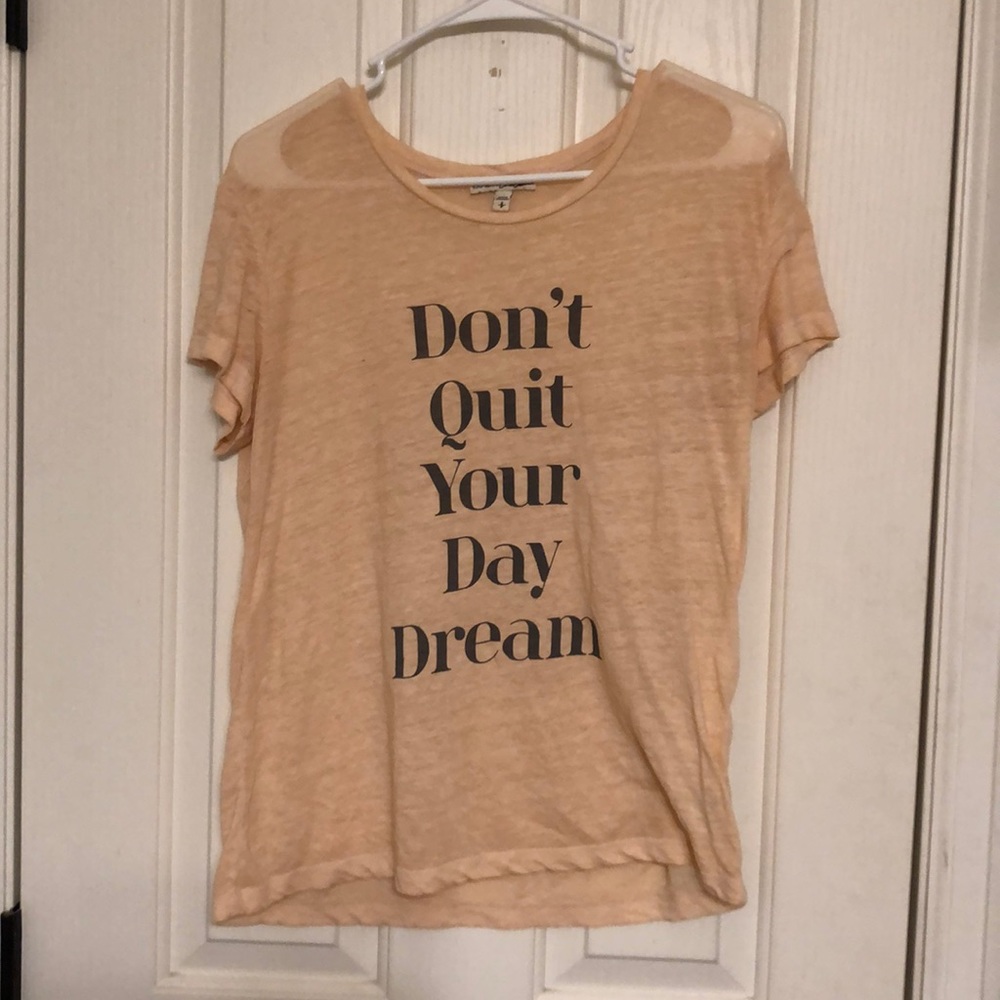 “Don’t quit your day dream” blush tee